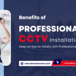 Benefits of Professional CCTV Installation in Dubai, UAE